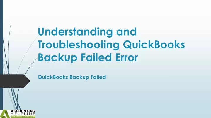 understanding and troubleshooting quickbooks backup failed error