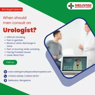 When should men consult an Urologist | Nelivigi Urology Hospital​