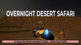 To Enjoy the Desert camping in Dubai – Dubai Royal Safari
