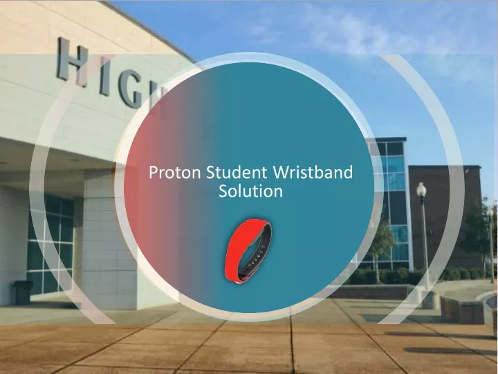 proton student wristband solution