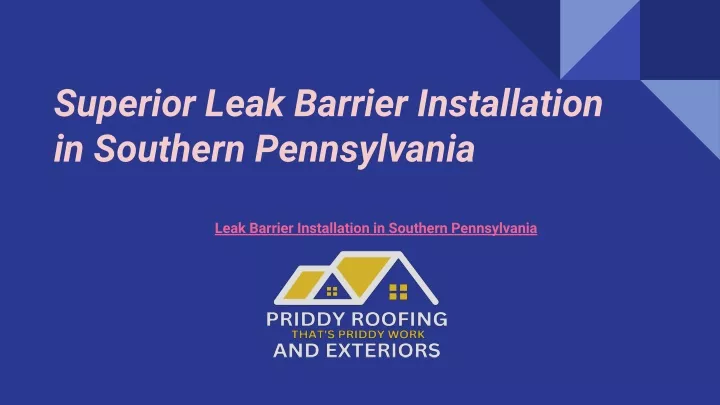 superior leak barrier installation in southern