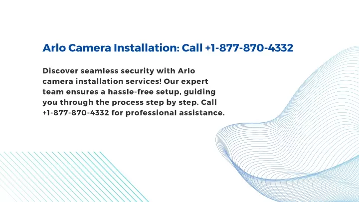 arlo camera installation call 1 877 870 4332