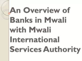 An Overview of Banks in Mwali with Mwali International Services Authority