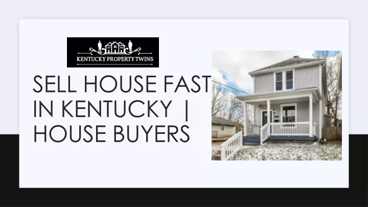 sell house fast in kentucky house buyers