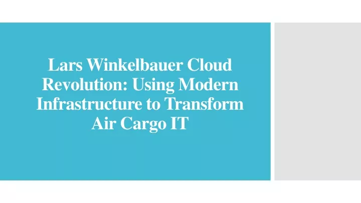 lars winkelbauer cloud revolution using modern infrastructure to transform air cargo it