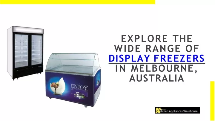 explore the wide range of display freezers in melbourne australia