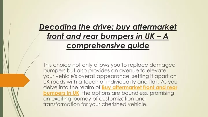 decoding the drive buy aftermarket front and rear bumpers in uk a comprehensive guide