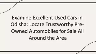 Examine Excellent Used Cars in Odisha: Locate Trustworthy Pre-Owned Automobiles