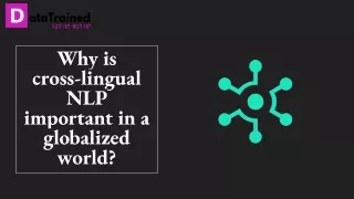 Why is cross-lingual NLP important in a globalized world_