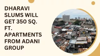 Dharavi slums will get 350 sq. ft. apartments from Adani Group