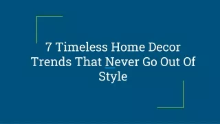 7 Timeless Home Decor Trends That Never Go Out Of Style