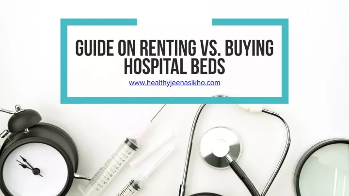 guide on renting vs buying hospital beds