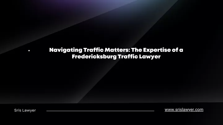 navigating traffic matters the expertise