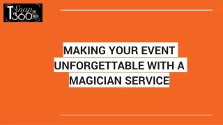 MAKING YOUR EVENT UNFORGETTABLE WITH A MAGICIAN SERVICE
