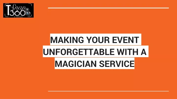 making your event unforgettable with a magician service