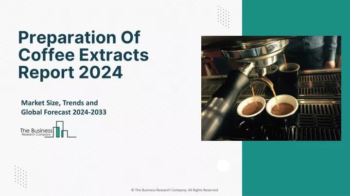 preparation of coffee extracts report 2024