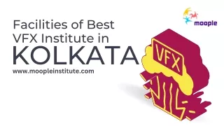Facilities of Best VFX Institute in Kolkata