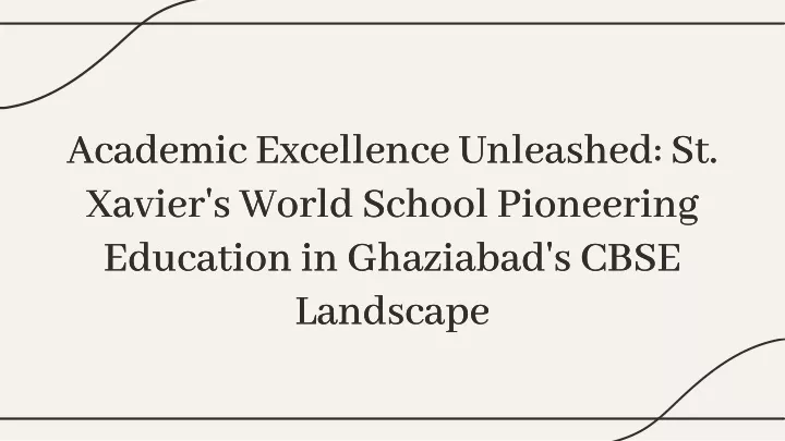 academic excellence unleashed st xavier s world