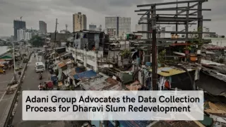 Adani Group Advocates the Data Collection Process for Dharavi Slum Redevelopment