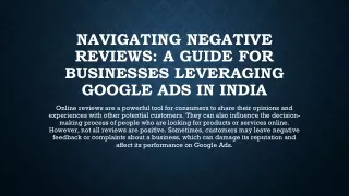 Navigating Negative Reviews A Guide for Businesses Leveraging Google Ads in India