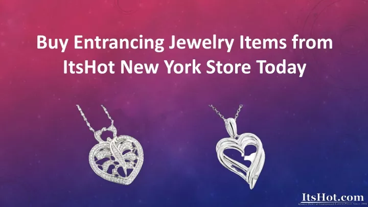 buy entrancing jewelry items from itshot new york