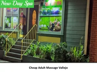 Cheap Adult Massage Vallejo - New Day Spa