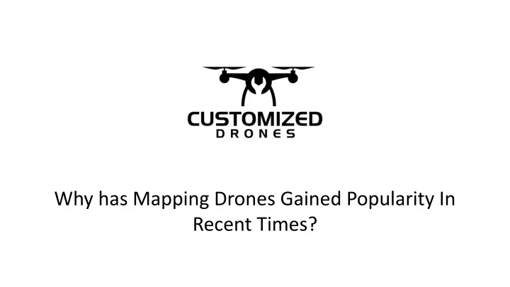 why has mapping drones gained popularity