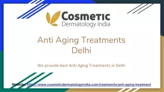 Anti Aging Treatments Delhi
