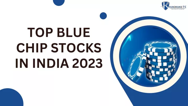 top blue chip stocks in india 2023