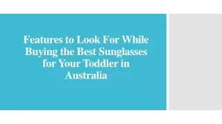 Features to Look For While Buying the Best Sunglasses for Your Toddler