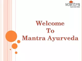 Harmony Unveiled Mantra Ayurveda's Best Ayurvedic Treatment in Dubai