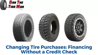 Changing Tire Purchases Financing Without a Credit Check