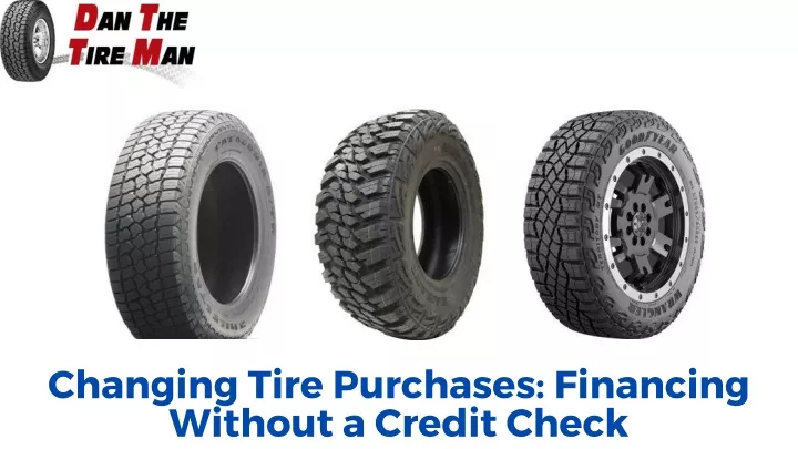 changing tire purchases financing without