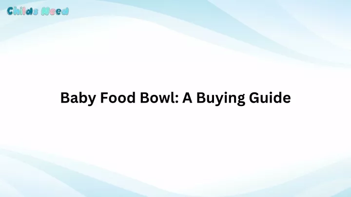 baby food bowl a buying guide
