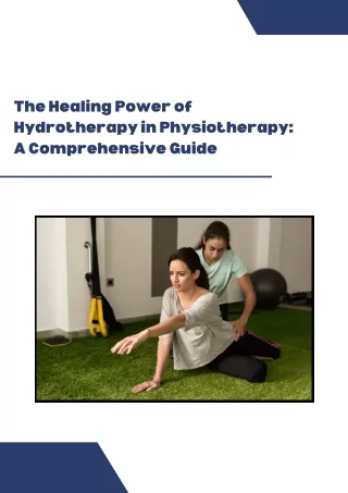 The Healing Power of Hydrotherapy in Physiotherapy A Comprehensive Guide