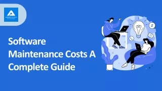 Software Maintenance Costs A Complete Guide