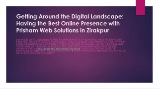 Getting Around the Digital Landscape Having the Best Online Presence with Prisham Web Solutions in Zirakpur