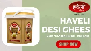 Pure Desi Ghee Delights:  Authentic Gaon Ka Pakka Ghee Online - Buy Best Quality