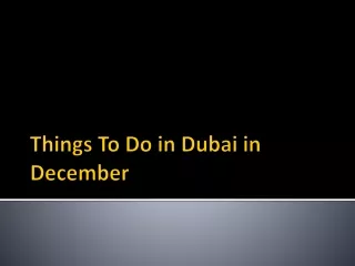 things to do in dubai in december