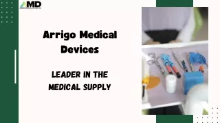 Arrigo Medical Devices - Leader in the Medical Supply