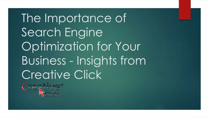 the importance of search engine optimization for your business insights from creative click