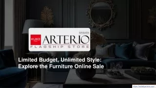 Limited Budget, Unlimited Style Explore the Furniture Online Sale