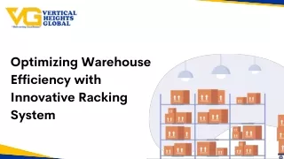Optimizing Warehouse Efficiency with Innovative Racking System