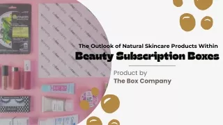 Natural Skincare Products Within Beauty Subscription Boxes