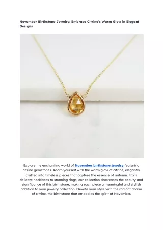 November Birthstone Jewelry_ Embrace Citrine's Warm Glow in Elegant Designs