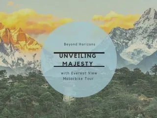 "Riding the Roof of the World: An Epic Everest View Motorbike Tour"