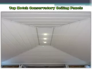 Top Notch Conservatory Ceiling Panels