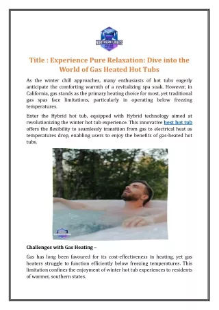 Experience Pure Relaxation: Dive into the World of Gas Heated Hot Tubs