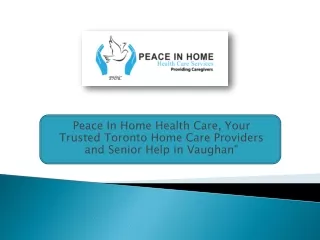 Peace In Home Health Care, Your Trusted Toronto Home Care Providers and Senior Help in Vaughan