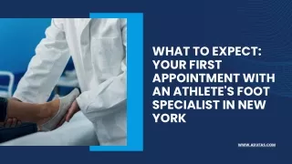 What to Expect Your First Appointment with an Athlete's Foot Specialist in New York